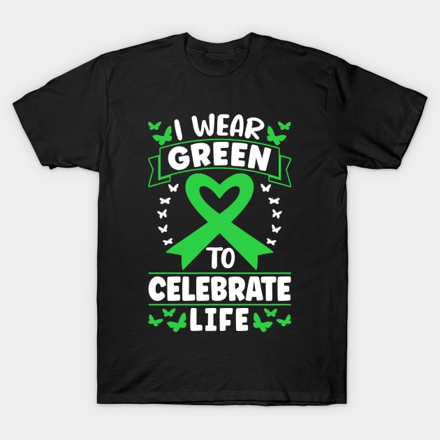 Organ Donor Green Ribbon, I Wear Green To Celebrate Life T-Shirt by Caskara